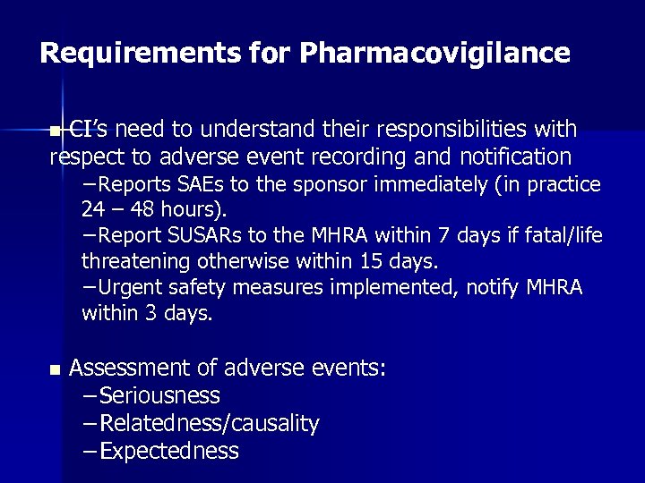 Requirements for Pharmacovigilance CI’s need to understand their responsibilities with respect to adverse event