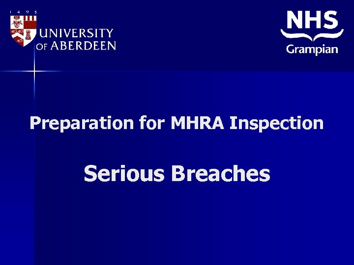 Preparation for MHRA Inspection Serious Breaches 