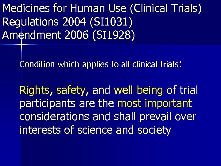 Medicines for Human Use (Clinical Trials) Regulations 2004 (SI 1031) Amendment 2006 (SI 1928)