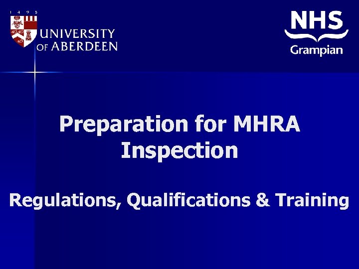 Preparation for MHRA Inspection Regulations, Qualifications & Training 