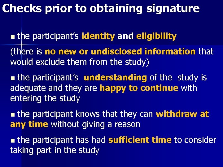 Checks prior to obtaining signature n the participant’s identity and eligibility (there is no