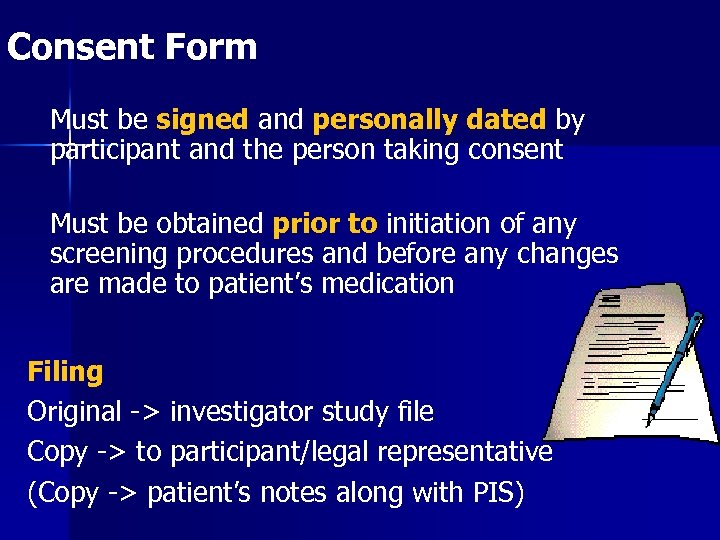 Consent Form Must be signed and personally dated by participant and the person taking