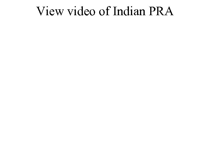 View video of Indian PRA 
