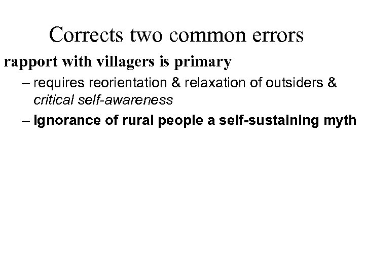 Corrects two common errors rapport with villagers is primary – requires reorientation & relaxation