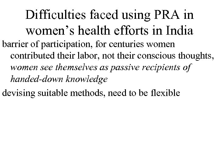 Difficulties faced using PRA in women’s health efforts in India barrier of participation, for