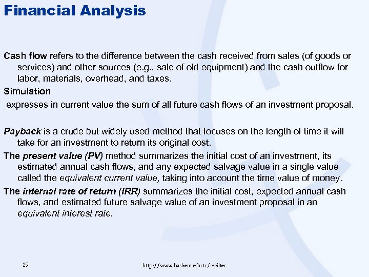 Financial Analysis Cash flow refers to the difference between the cash received from sales