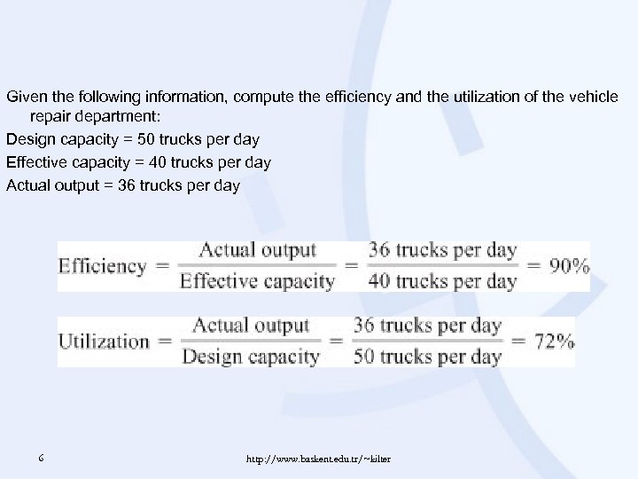 Given the following information, compute the efficiency and the utilization of the vehicle repair