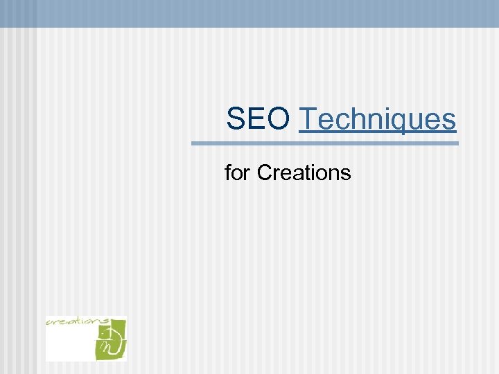 SEO Techniques for Creations 