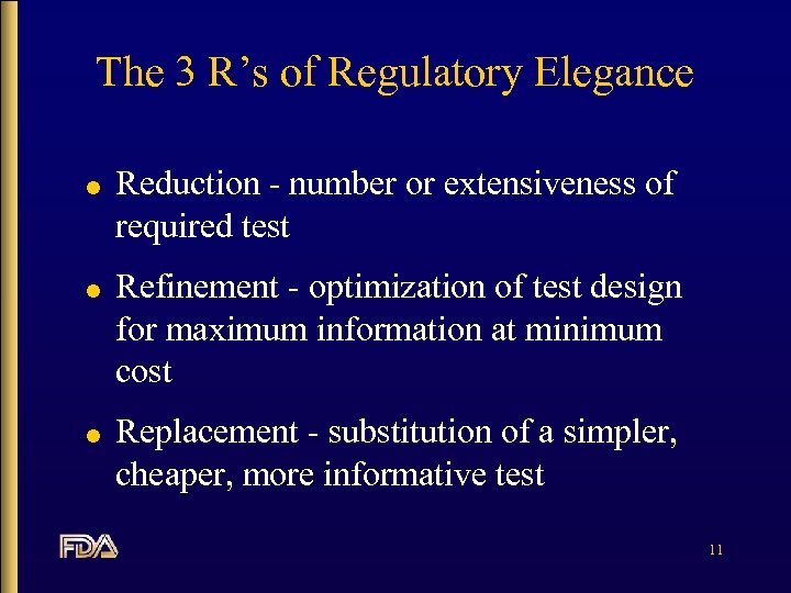 The 3 R’s of Regulatory Elegance l l l Reduction - number or extensiveness