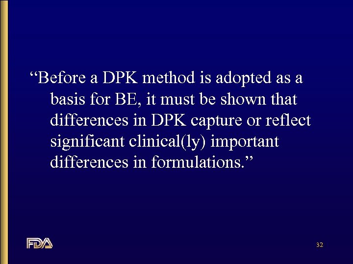 “Before a DPK method is adopted as a basis for BE, it must be