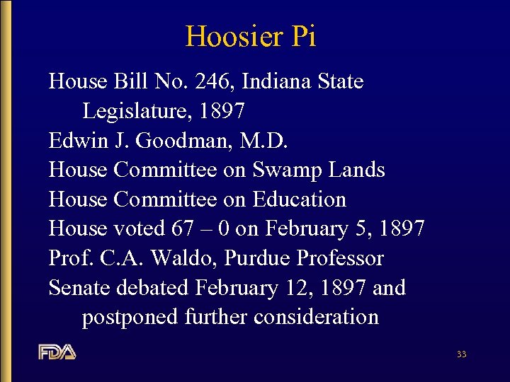 Hoosier Pi House Bill No. 246, Indiana State Legislature, 1897 Edwin J. Goodman, M.