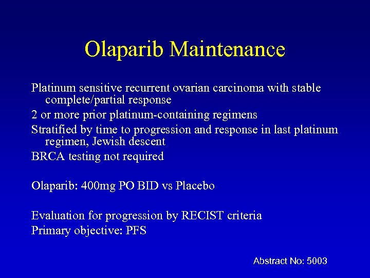 Olaparib Maintenance Platinum sensitive recurrent ovarian carcinoma with stable complete/partial response 2 or more