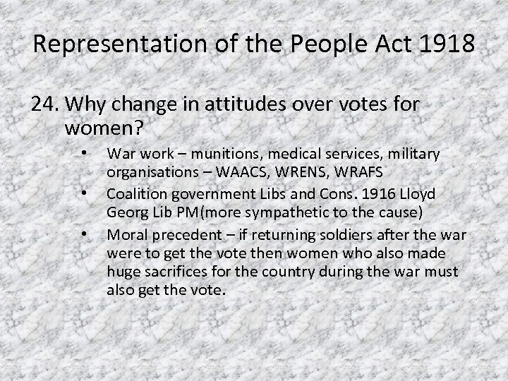 Representation of the People Act 1918 24. Why change in attitudes over votes for