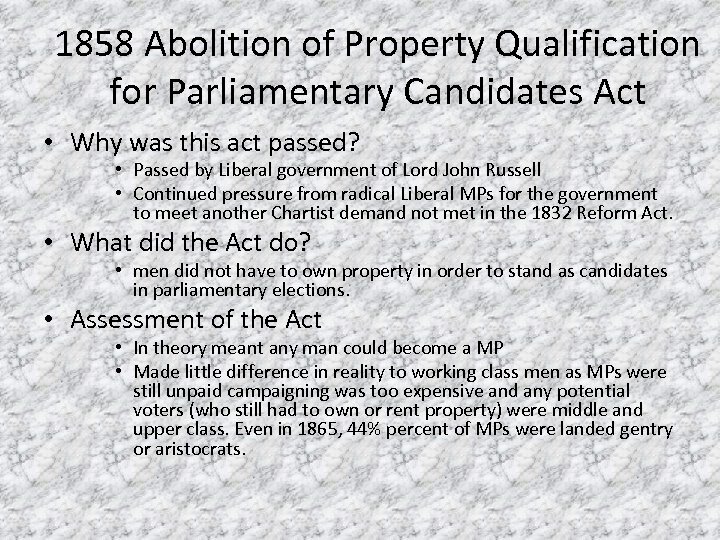 1858 Abolition of Property Qualification for Parliamentary Candidates Act • Why was this act