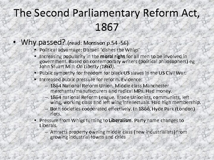 The Second Parliamentary Reform Act, 1867 • Why passed? (read: Morrison p. 54 -56)