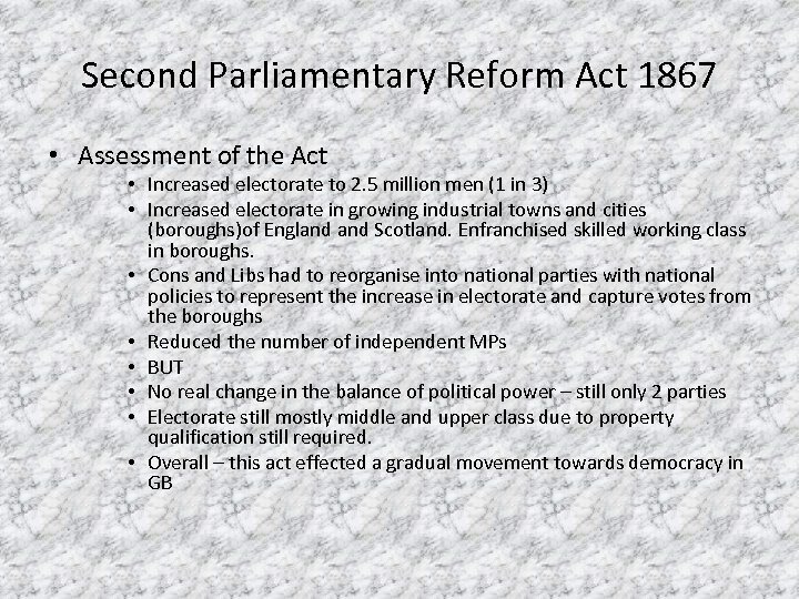 Second Parliamentary Reform Act 1867 • Assessment of the Act • Increased electorate to