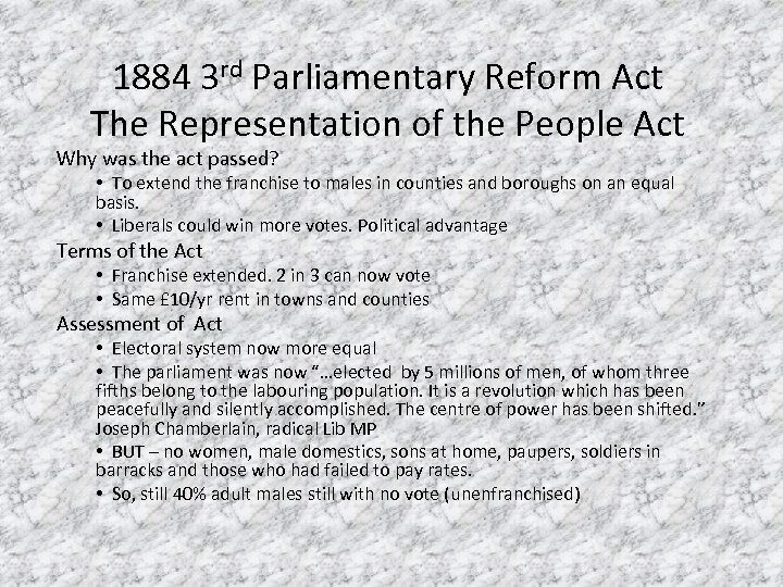 1884 3 rd Parliamentary Reform Act The Representation of the People Act Why was