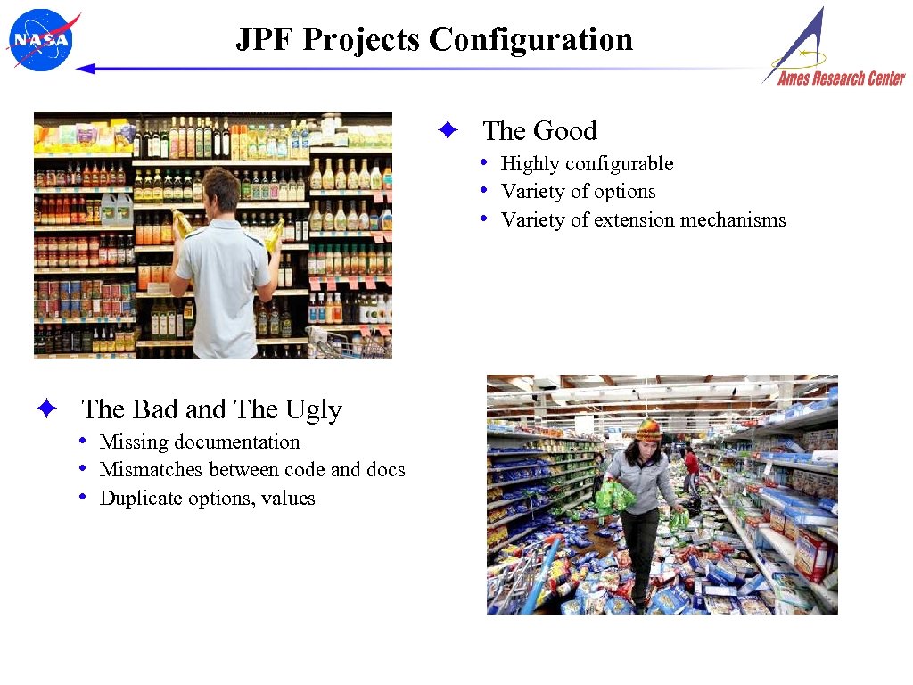 JPF Projects Configuration ✦ The Good • Highly configurable • Variety of options •