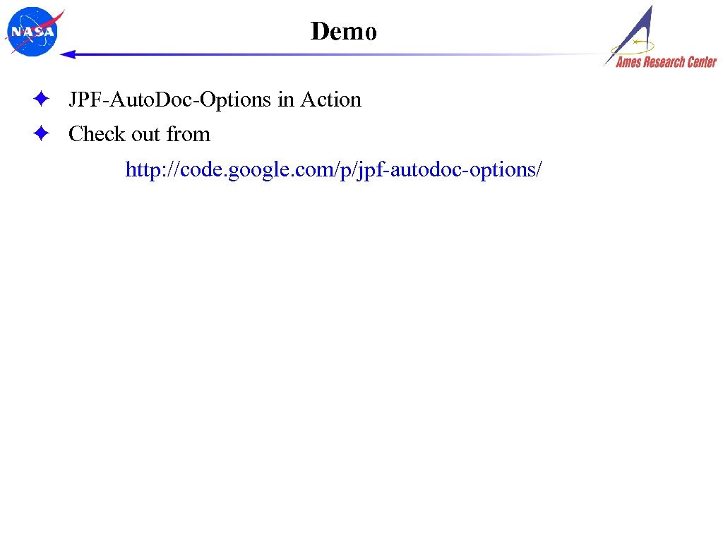 Demo ✦ JPF-Auto. Doc-Options in Action ✦ Check out from http: //code. google. com/p/jpf-autodoc-options/
