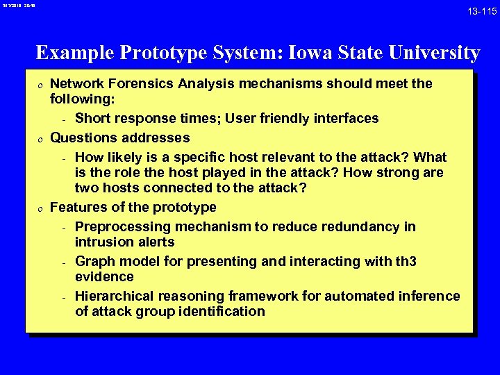 3/17/2018 20: 46 13 -115 Example Prototype System: Iowa State University 0 Network Forensics