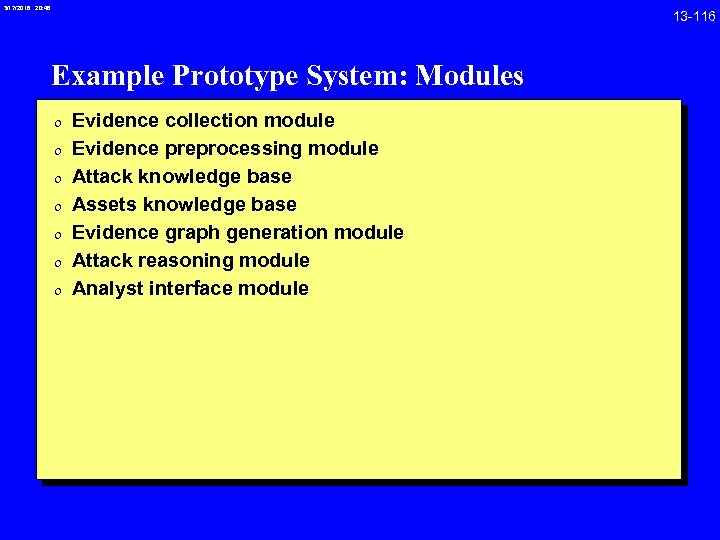 3/17/2018 20: 46 Example Prototype System: Modules 0 Evidence collection module 0 Evidence preprocessing