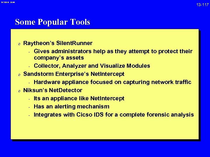 3/17/2018 20: 46 Some Popular Tools 0 Raytheon’s Silent. Runner - Gives administrators help