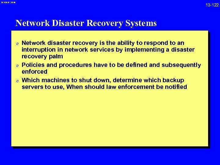 3/17/2018 20: 46 Network Disaster Recovery Systems 0 Network disaster recovery is the ability