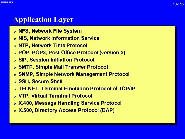 3/17/2018 20: 46 Application Layer 0 NFS, Network File System 0 NIS, Network Information