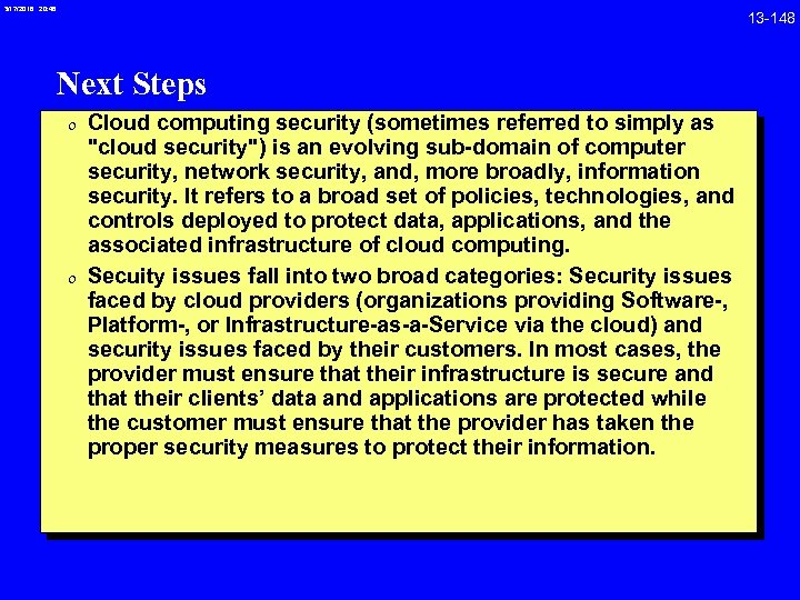 3/17/2018 20: 46 Next Steps 0 Cloud computing security (sometimes referred to simply as
