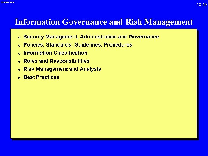 3/17/2018 20: 46 Information Governance and Risk Management 0 Security Management, Administration and Governance