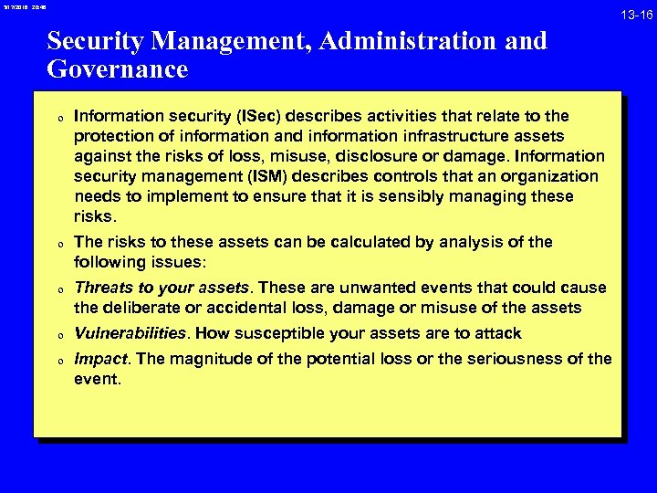 3/17/2018 20: 46 Security Management, Administration and Governance 0 Information security (ISec) describes activities