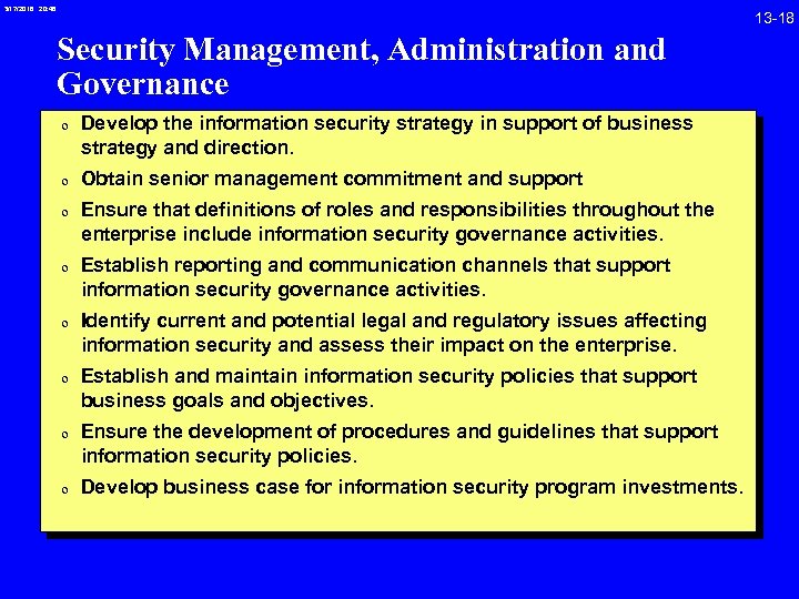 3/17/2018 20: 46 Security Management, Administration and Governance 0 Develop the information security strategy