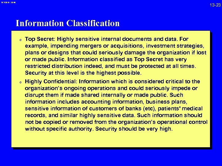 3/17/2018 20: 46 Information Classification 0 Top Secret: Highly sensitive internal documents and data.