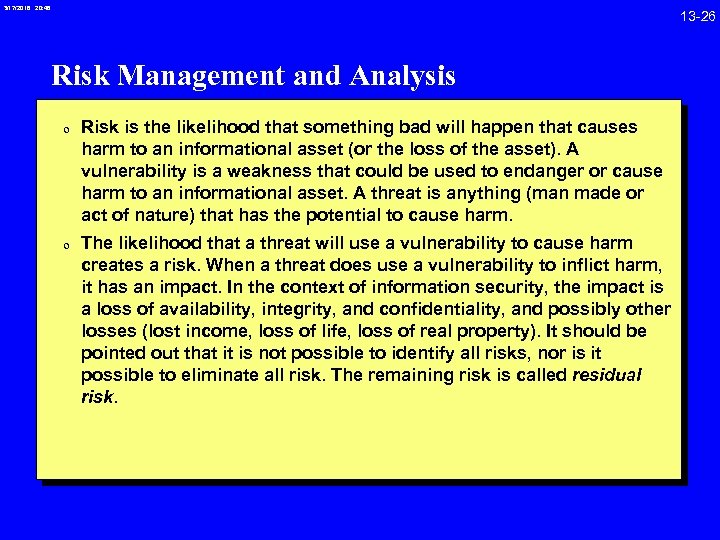 3/17/2018 20: 46 Risk Management and Analysis 0 Risk is the likelihood that something