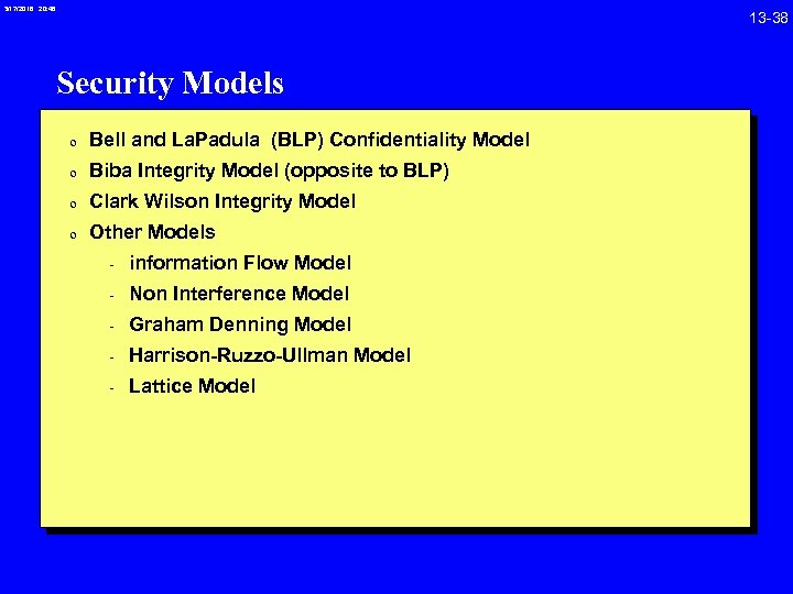 3/17/2018 20: 46 Security Models 0 Bell and La. Padula (BLP) Confidentiality Model 0