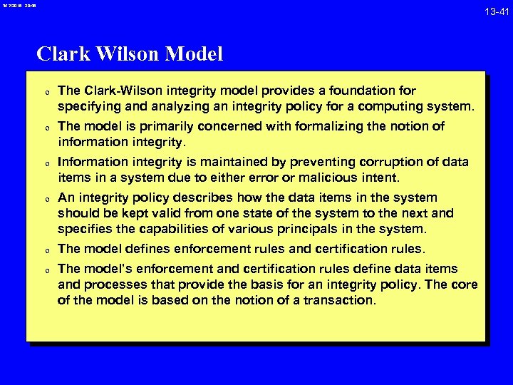 3/17/2018 20: 46 Clark Wilson Model 0 The Clark-Wilson integrity model provides a foundation
