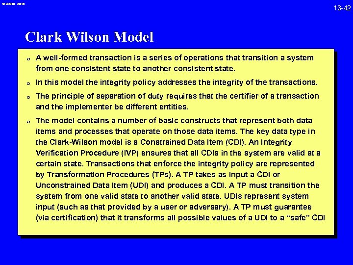 3/17/2018 20: 46 Clark Wilson Model 0 A well-formed transaction is a series of