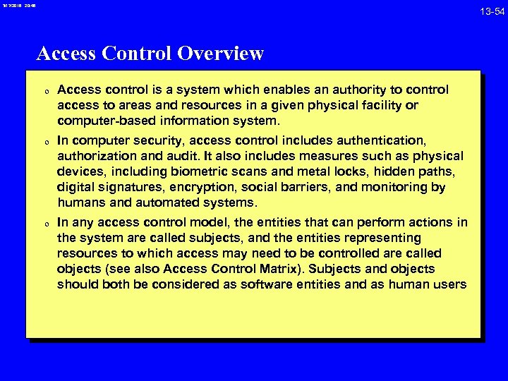 3/17/2018 20: 46 Access Control Overview 0 Access control is a system which enables