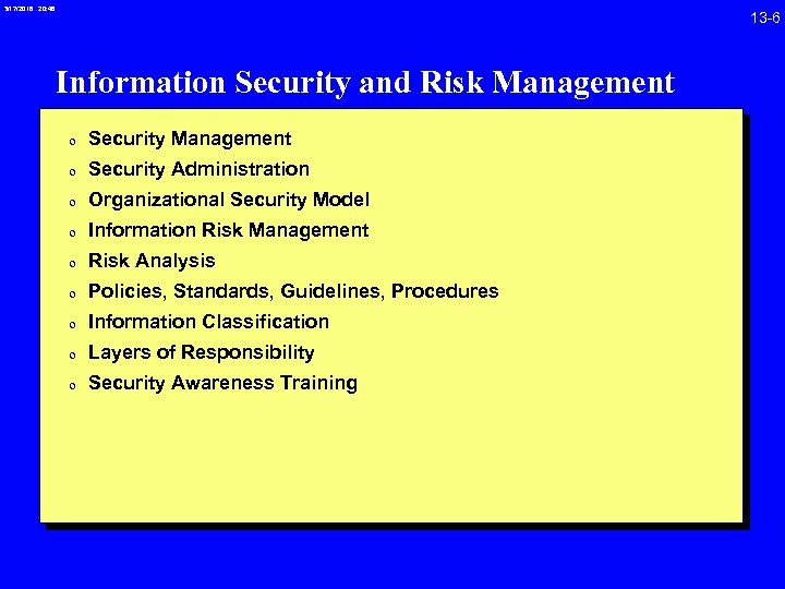 3/17/2018 20: 46 Information Security and Risk Management 0 Security Administration 0 Organizational Security
