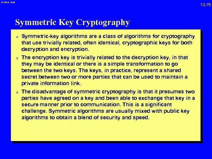 3/17/2018 20: 46 Symmetric Key Cryptography 0 Symmetric-key algorithms are a class of algorithms