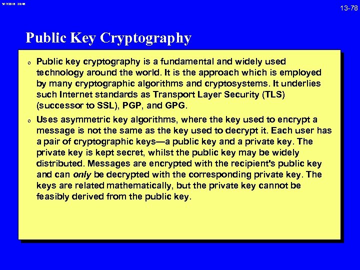 3/17/2018 20: 46 Public Key Cryptography 0 Public key cryptography is a fundamental and