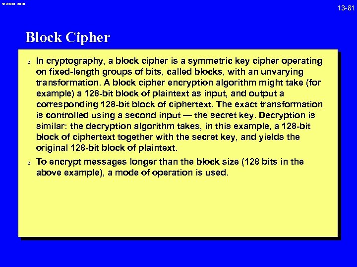 3/17/2018 20: 46 Block Cipher 0 In cryptography, a block cipher is a symmetric