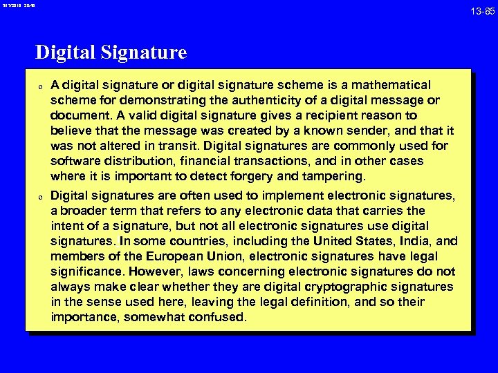 3/17/2018 20: 46 Digital Signature 0 A digital signature or digital signature scheme is