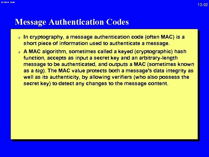 3/17/2018 20: 46 Message Authentication Codes 0 In cryptography, a message authentication code (often