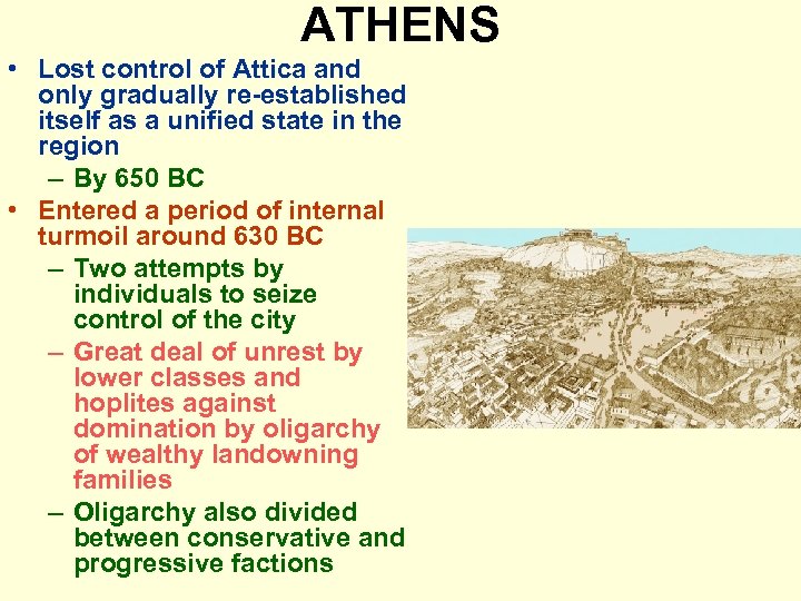 ATHENS • Lost control of Attica and only gradually re-established itself as a unified