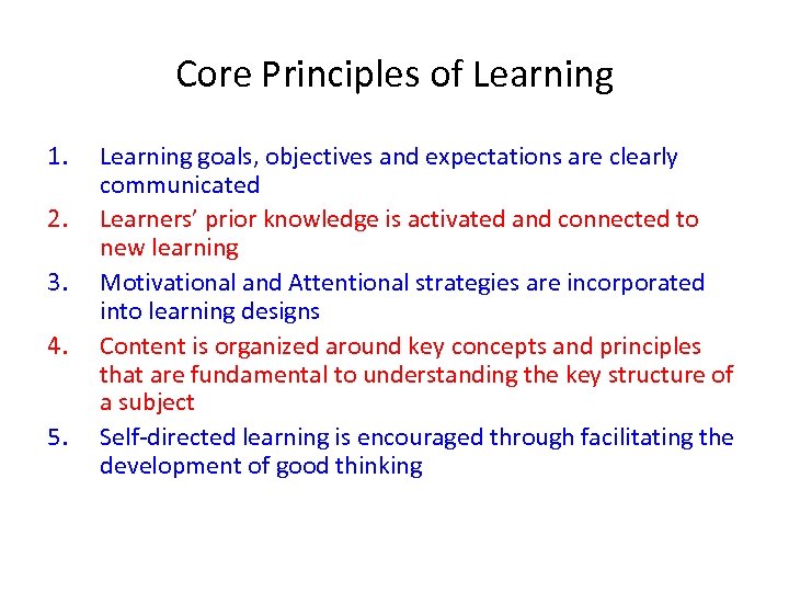 Core Principles of Learning 1. 2. 3. 4. 5. Learning goals, objectives and expectations