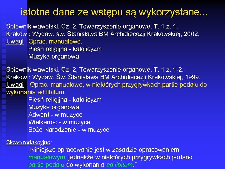 istotne dane ze wstępu są wykorzystane. . . Śpiewnik wawelski. Cz. 2, Towarzyszenie organowe.