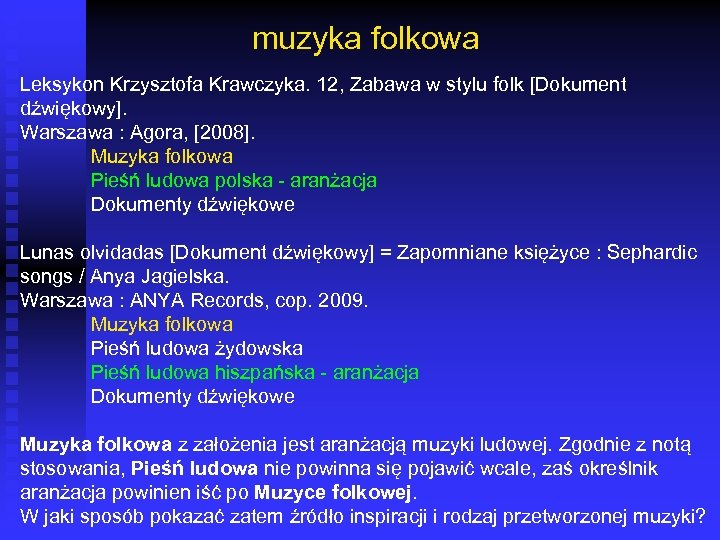 muzyka folkowa Leksykon Krzysztofa Krawczyka. 12, Zabawa w stylu folk [Dokument dźwiękowy]. Warszawa :