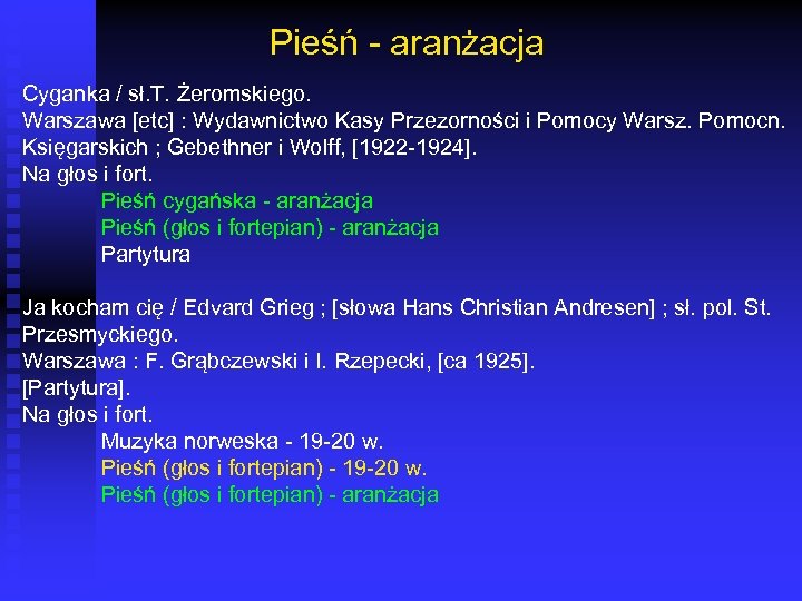 Pieśń - aranżacja Cyganka / sł. T. Żeromskiego. Warszawa [etc] : Wydawnictwo Kasy Przezorności