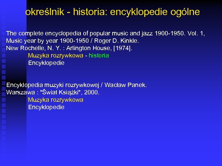 określnik - historia: encyklopedie ogólne The complete encyclopedia of popular music and jazz 1900